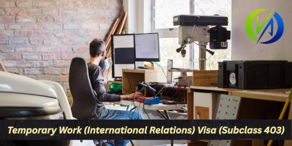 Temporary-Work-International-Relations-Visa-Subclass-403